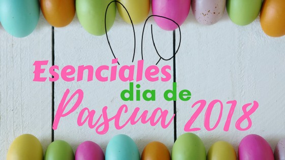 Esenciales-dia-de-Pascua-2018-Easter-essentials